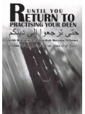 Until You Return to Practising Your Deen